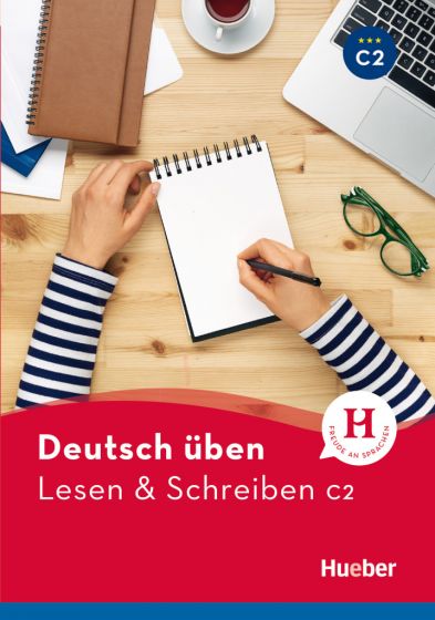 Deutsch üben - Lesen & Schreiben C2