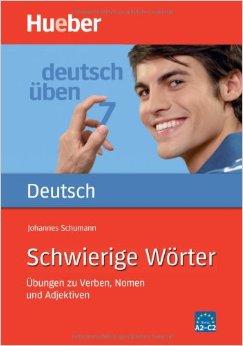 Schwierige Wörter <br>Übungen zu Verben, Nomen und Adjektiven