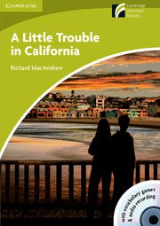 Cambridge Experience Readers: A Little Trouble in California Book + CD-ROM/Audio CD; Ниво Starter/Beginner
