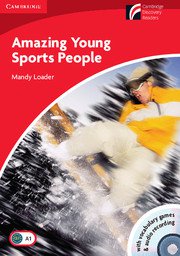 Cambridge Experience Readers: Amazing Young Sports People Book with CD-ROM ; Ниво Beginner/Elementary