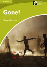 Cambridge Experience Readers: Gone!; Ниво Starter/Beginner             