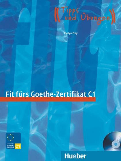 Fit fürs Goethe-Zertifikat C1 Lehrbuch mit integrierter Audio-CD