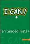 I Can - Ten Graded Tests+ I Can - Ten Graded Tests+